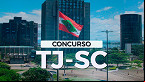 Concurso TJ-SC 2025: Edital para Juiz Leigo é publicado!