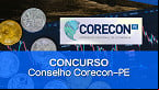 Edital Corecon-PE abre concurso para Assessor e Fiscal